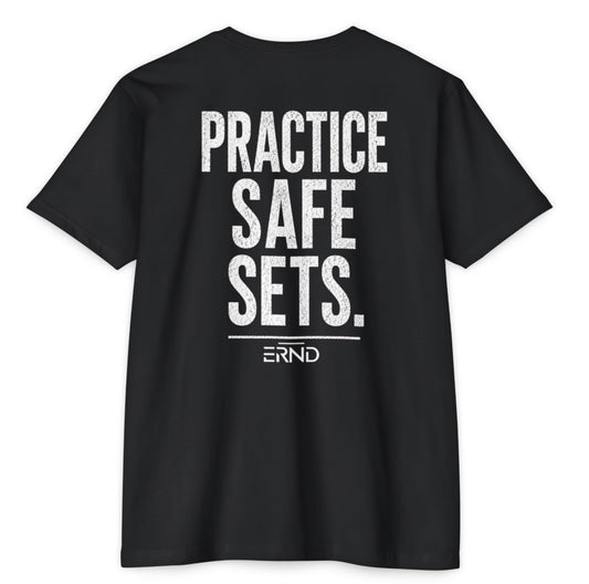 Practice Safe Sets Gym T-Shirt | ERND Apparel