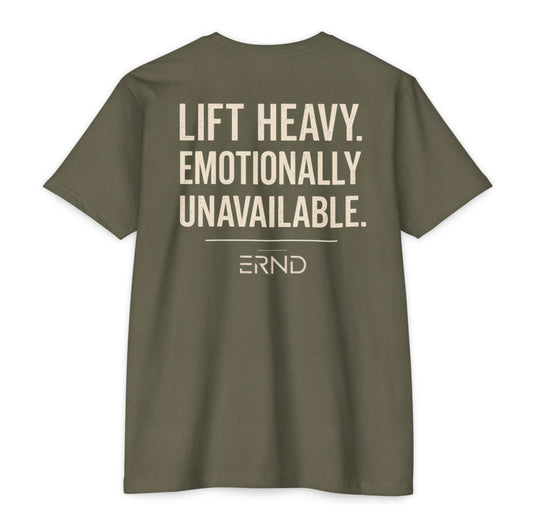 Lift Heavy. Emotionally Unavailable. Gym T-Shirt | ERND Apparel